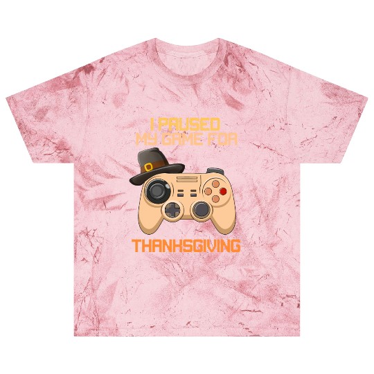 I Paused My Game For Thanksgiving Game Controller Blast T Shirts