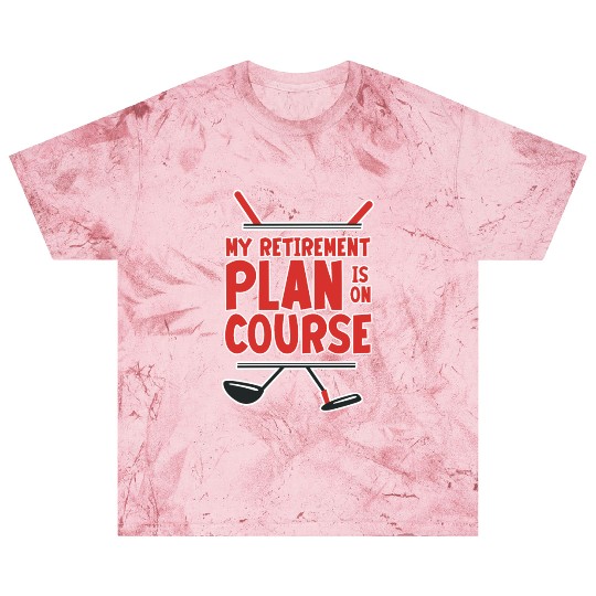 My Retirement Plan Is On Course 2 Blast T Shirts