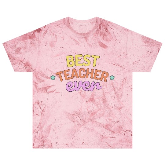 Best Teacher Ever Blast T Shirts