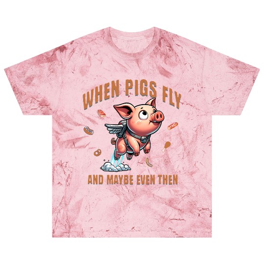 When pigs fly and maybe even then Airborne Porcine Blast T Shirts
