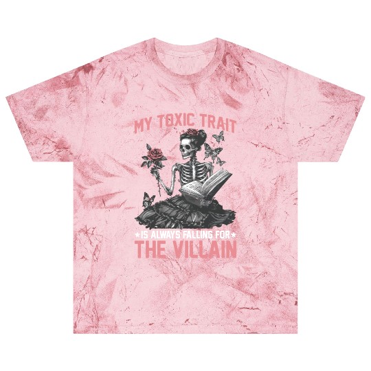 My Toxic Trait Is Always Falling For The Villain 2 Blast T Shirts