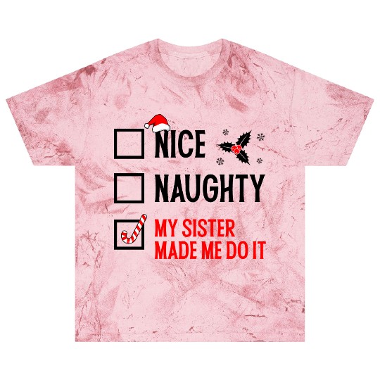 Funny Christmas Checklist "My Sister Made Me Do It Blast T Shirts
