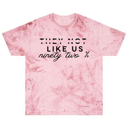 They Not Like Us ninety two % Blast T Shirts