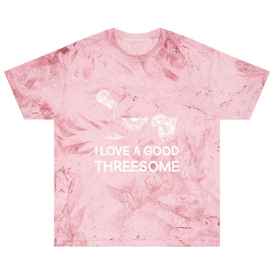 I Love A Good Threesome Margarita Humor Blast T Shirts