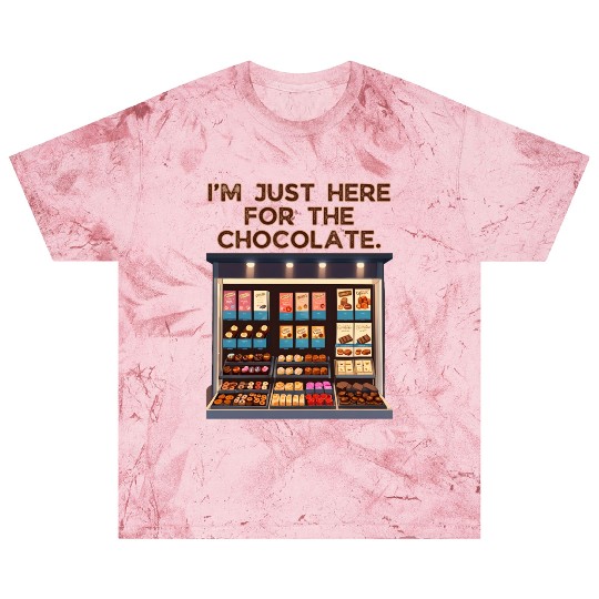 I'm Just Here For the Chocolate Valentines Blast T Shirts