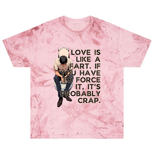 Love Is Like Fart Its Probably Crap Valentines Blast T Shirts