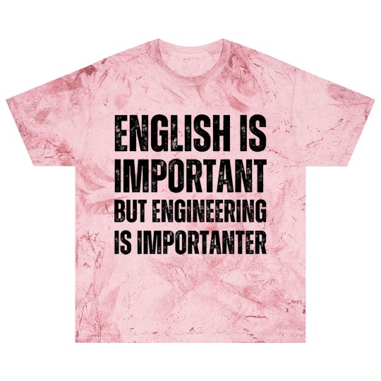 English Is Important But Engineering Is Importante Blast T Shirts