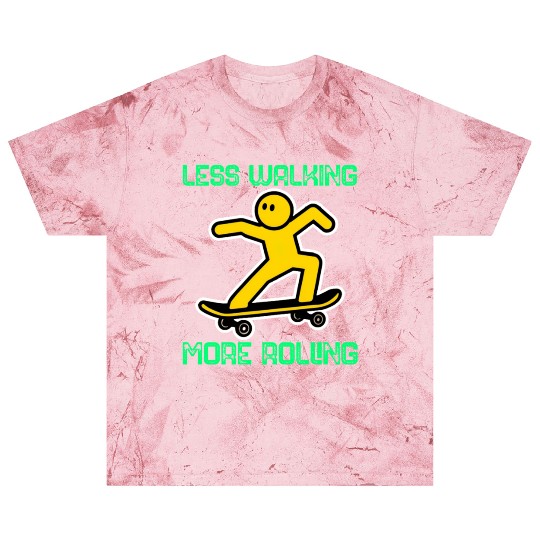 Less Walking, More Rolling Blast T Shirts