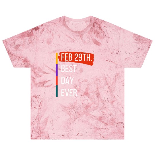 Feb 29th Best Day Ever – Leap Year Celebration Blast T Shirts