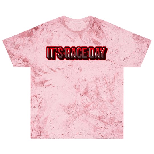 It's Race Day Blast T Shirts