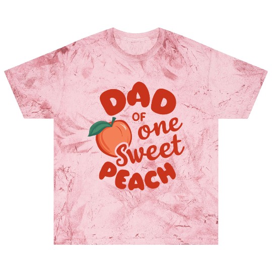 Dad of one sweet Peach Blast T Shirts