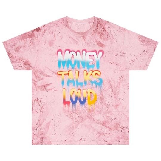 Money Talks Art Blast T Shirts