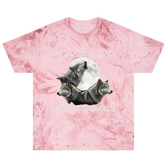 Human by chance, alpha by choice Wolf Moon Blast T Shirts