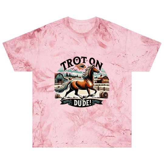 Trot On Dude Funny Equestrian Humor for Horse Blast T Shirts