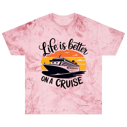 Life Is Better on a Cruise - Ultimate Vacation Vib Blast T Shirts