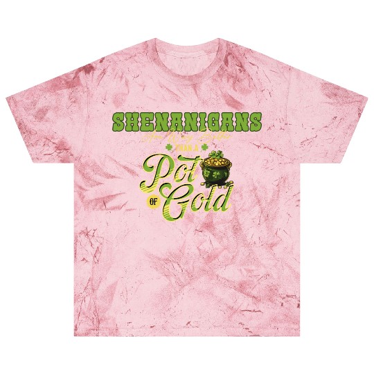 Shenanigans Are Way Better Than A Pot Of Gold St Blast T Shirts
