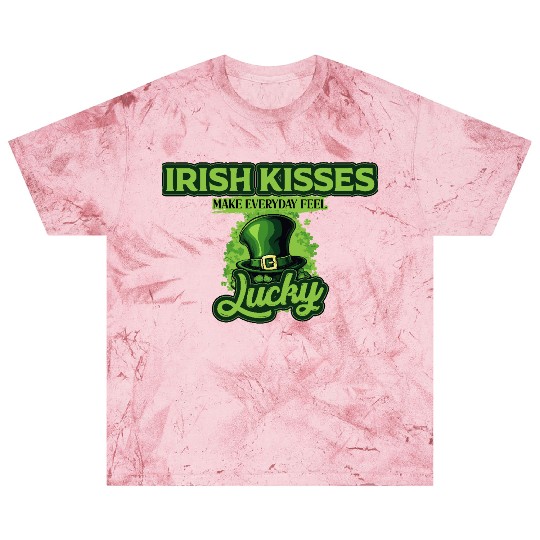 Irish Kisses Make Everyday Feel Lucky St Patricks Blast T Shirts