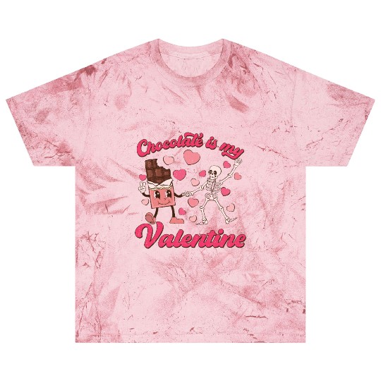 Chocolate is My Valentine Blast T Shirts