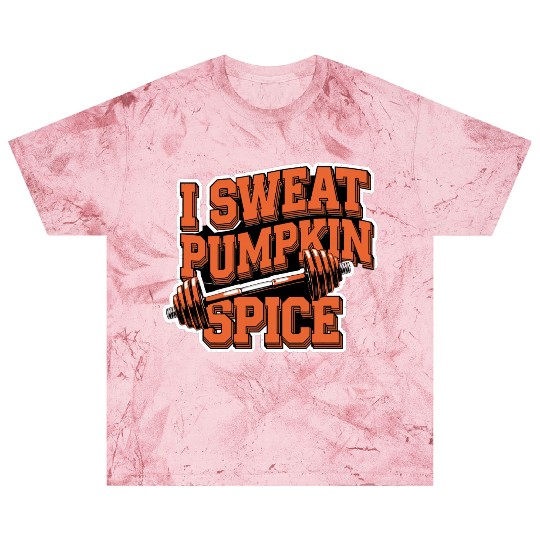 I Sweat Pumpkin Spice 5 Blast T Shirts