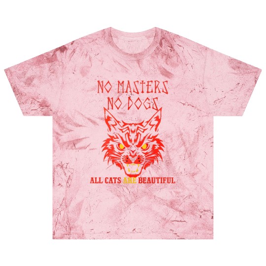 No masters no dogs all cats are beautiful Blast T Shirts