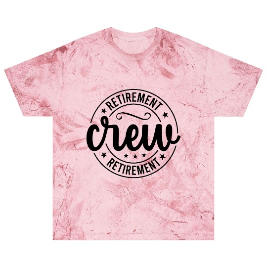 Retirement Crew Blast T Shirts