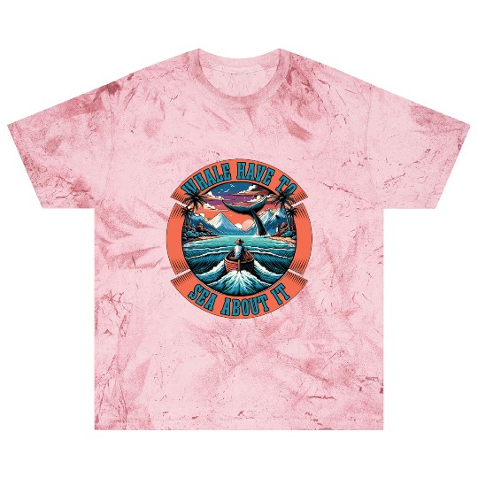 Whale Watching Whale Have To Sea Marine Animal Blast T Shirts