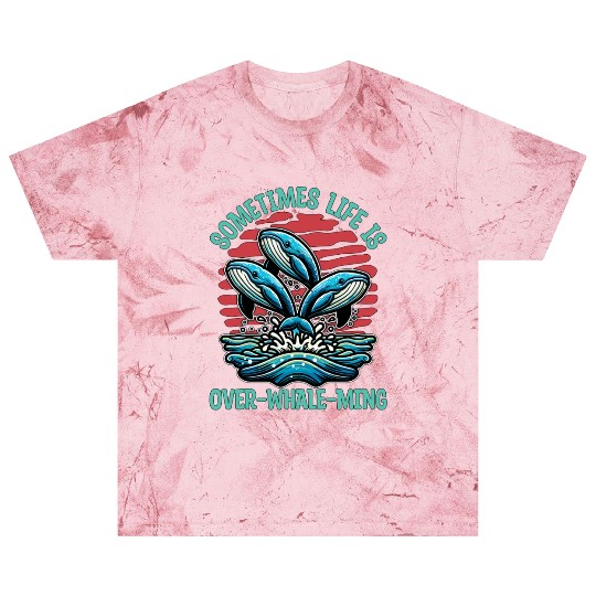Whale Watching Sometimes Life Is Over Sea Lover Blast T Shirts
