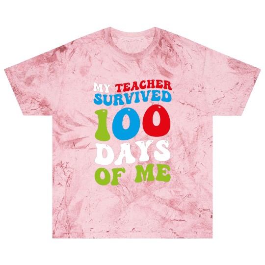 My teacher survived 100 days of me! Blast T Shirts