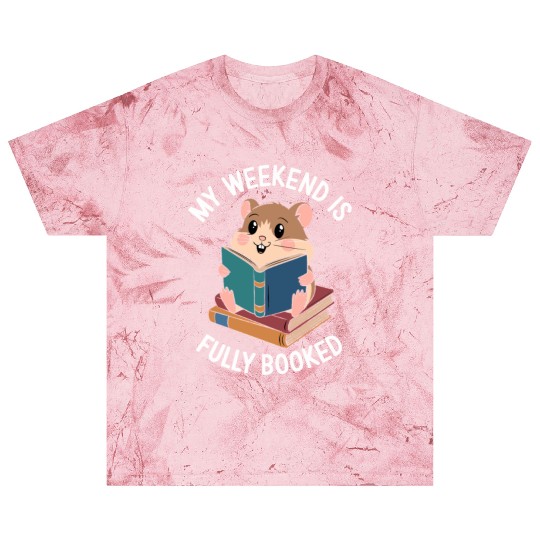 My Weekend Is Fully Booked Hamster Reading Fun Blast T Shirts