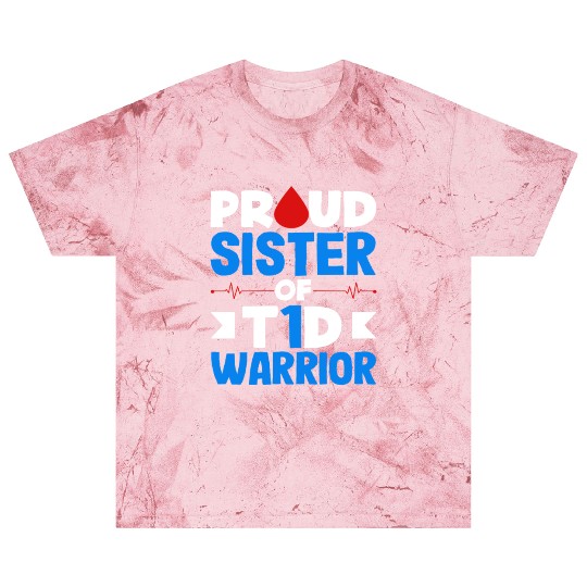 Diabetes Type 1 Awareness Proud Sister Blast T Shirts