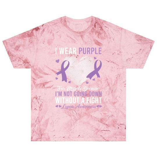 I Wear Purple For Myself Lupus Awareness Blast T Shirts