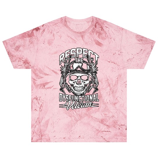Respect The Dysfunctional Veteran Blast T Shirts