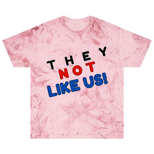 They Not like Us Blast T Shirts