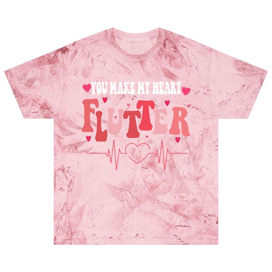 You Make My Heart Flutter Valentine nurse Celebra Blast T Shirts