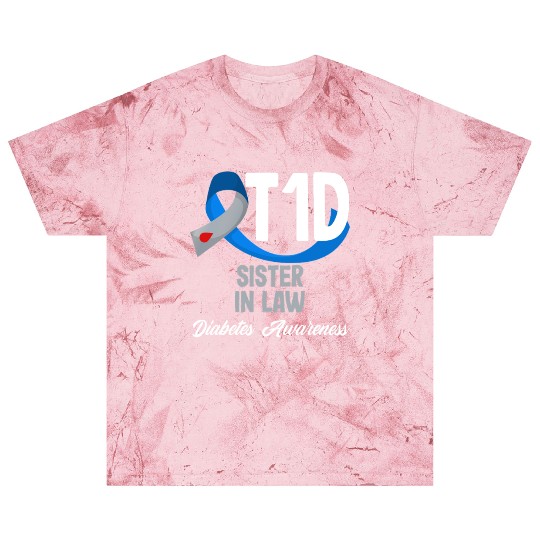 T1D Sister In Law Diabetes Type 1 Awareness Blast T Shirts