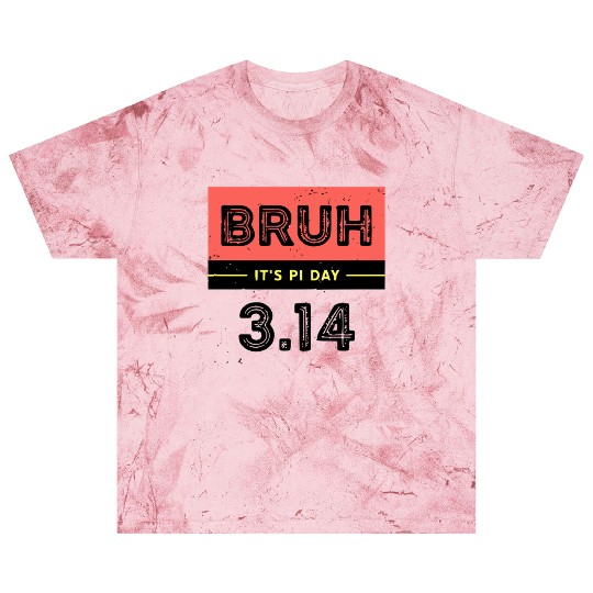 Bruh It's Pi Day Blast T Shirts Funny Pi Day Saying Math