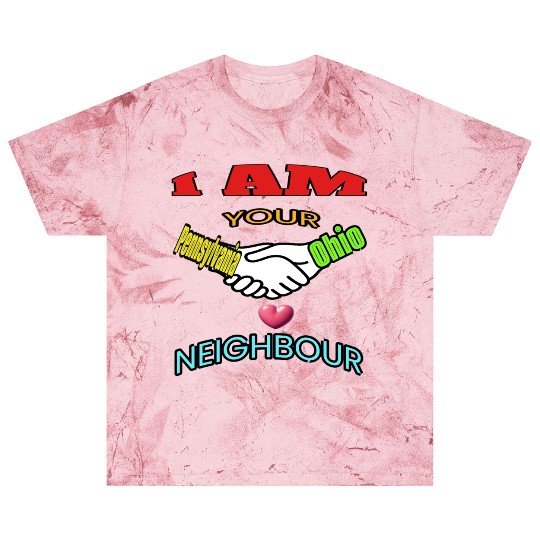 I AM YOUR NEIGHOUR PENNSYLVANIA AND OHIO Blast T Shirts