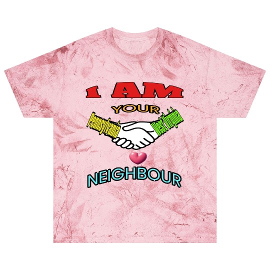 I AM YOUR NEIGHOUR PENNSYLVANIA AND WEST VIRGINIA Blast T Shirts