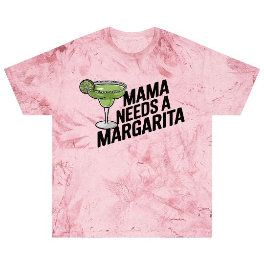 Mama needs a margarita Blast T Shirts
