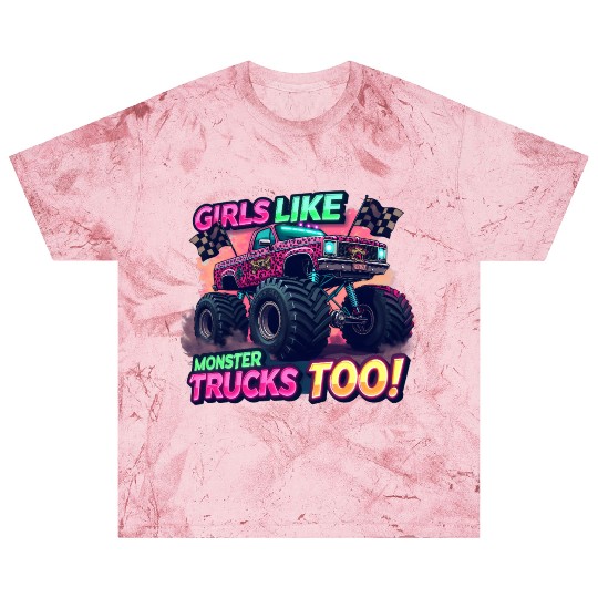 Girls Love Monster Trucks Design Blast T Shirts