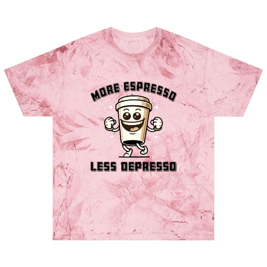 More Espresso Less Depresso Funny Coffee Quote Blast T Shirts