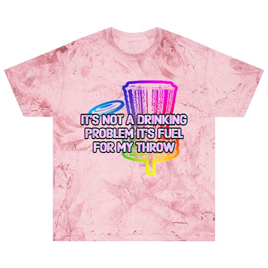 Its Fuel For My Throw Disc Golf Beer Lover Golfer Blast T Shirts
