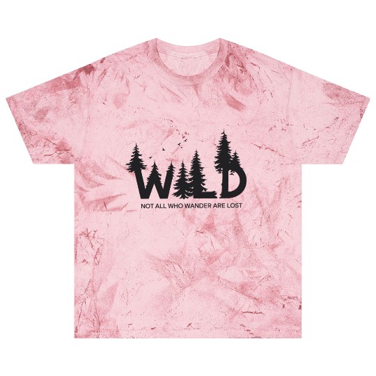 Wild Forest Hiker Not All Who Wander Are Lost Blast T Shirts