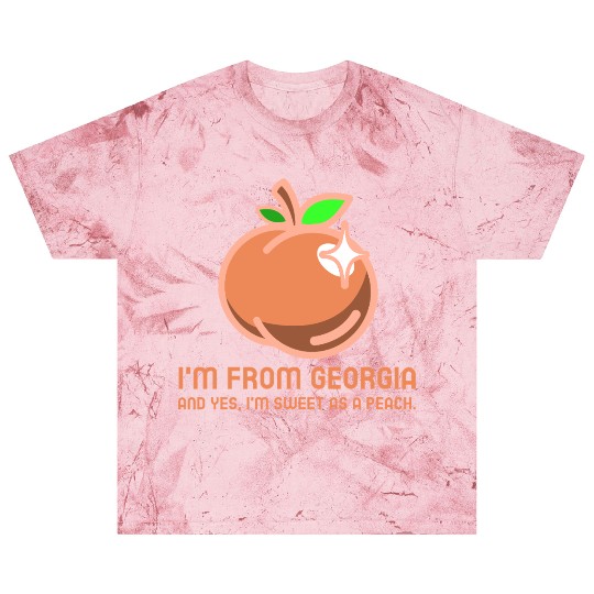 I'm From Georgia, And Yes, I'm Sweet As A Peach. Blast T Shirts