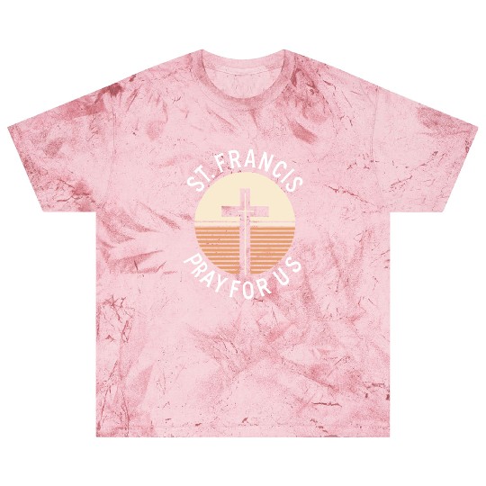 St. Francis Pray for Us Catholic Patron Saint Blast T Shirts