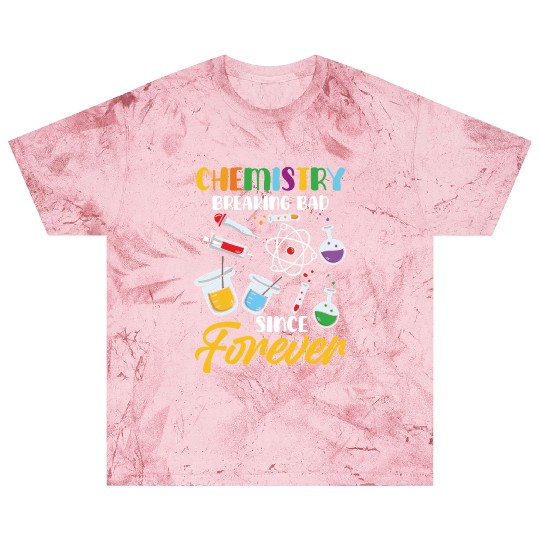 Chemistry Breaking Bad Since Forever STEM Blast T Shirts
