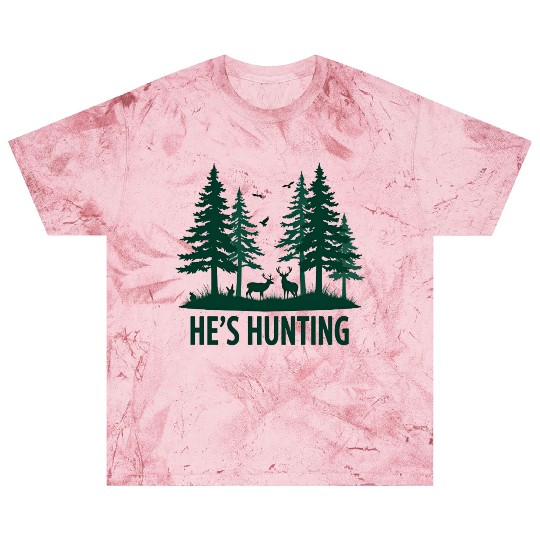 He is Hunting Deer Hunting Hunter Blast T Shirts