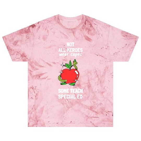 Not All Heroes Wear Capes Some Teach Special Ed Blast T Shirts