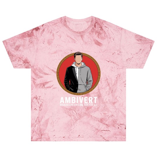 Ambivert Because Life Isn’t One Size Fits All Blast T Shirts