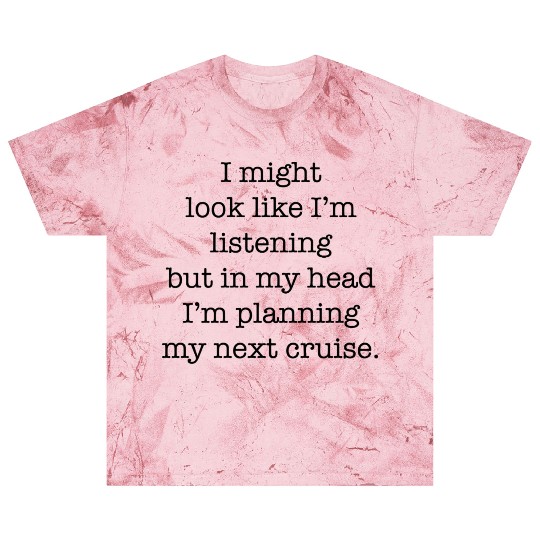 I might look like I’m listening Cruise Blast T Shirts